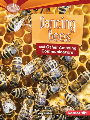 cover image of Dancing Bees and Other Amazing Communicators